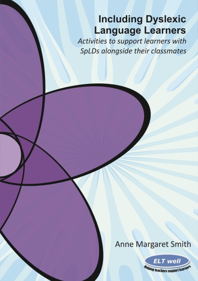 Including dyslexic language learners book - activities to support learners with SpLDs alongside their classmates